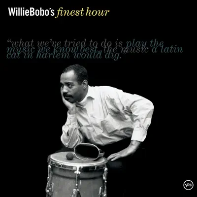 Willie Bobo's Finest Hour - Willie Bobo Willie Bobo's Finest Hour - Willie Bobo