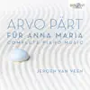 Arvo Pärt: Für Anna Maria, Complete Piano Music album lyrics, reviews, download
