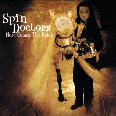 Here Comes the Bride - Spin Doctors