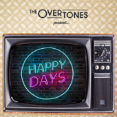 Happy Days - The Overtones