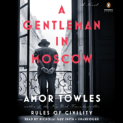 A Gentleman in Moscow: A Novel (Unabridged)