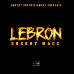 Lebron - Single by Greedy Macc album reviews, ratings, credits