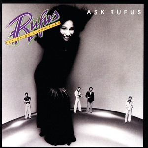 Ask Rufus (feat. Chaka Khan)