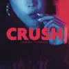 Stream & download Crush (feat. John Grvy) - Single