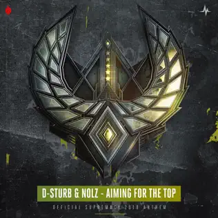 télécharger l'album DSturb & Nolz - Aiming For The Top Official Supremacy 2018 Anthem