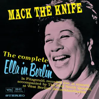 The Complete Ella In Berlin: Mack the Knife (Live) by Ella Fitzgerald album reviews, ratings, credits