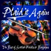 Plaid It Again (The Best of Scottish Fiddles & Bagpipes)