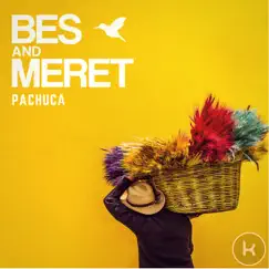 Pachuca (feat. Florito) - Single by Bes & Meret album reviews, ratings, credits