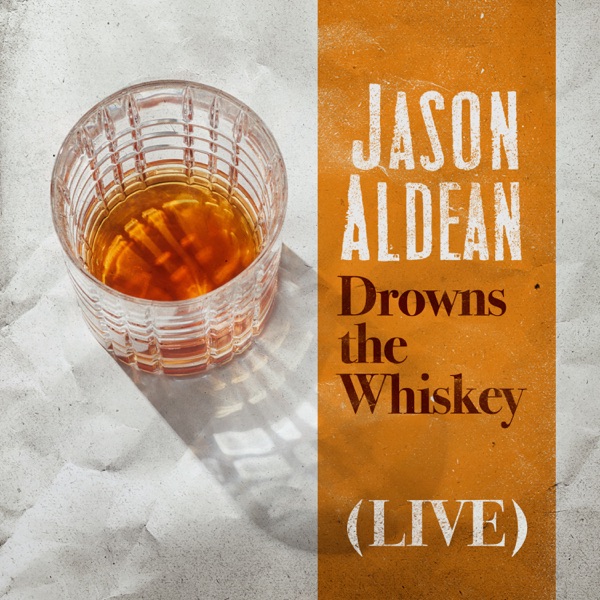 Jason Aldean - Drowns the Whiskey