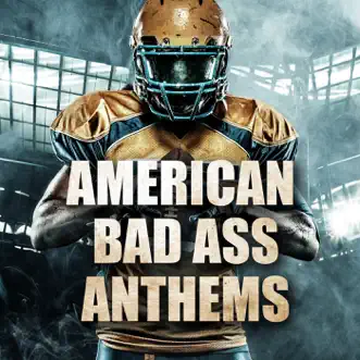 American Bad Ass Anthems by Various Artists album reviews, ratings, credits