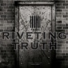 RIVETING TRUTH - The Prison