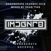 Degenerate 2018 Yearmix