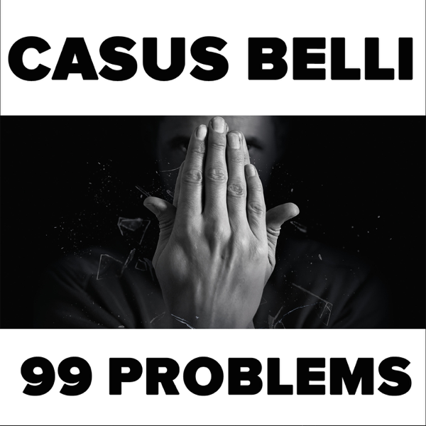 99 проблем песня текст. 99 Problems ремикс. 99 Проблем текст. 99 Problems текст. Casus belli перевод.