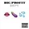 On My Dick - Big Profit lyrics