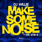 Make Some Noise (feat. MC Stik-E) artwork