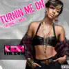 Turnin Me On (feat. Lil Wayne) - Single album lyrics, reviews, download