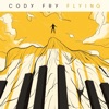 Cody Fry - Flying