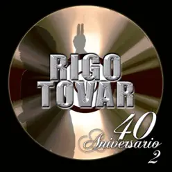 Rigo Tovar - 40 Aniversario, Vol. 2 - Rigo Tovar