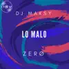 Lo Malo (Samba 51 BPM) [feat. Zero] - Single album lyrics, reviews, download