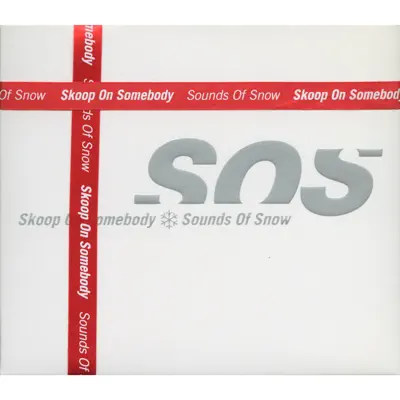 Sounds Of Snow - Skoop on Somebody