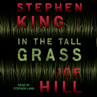 Stephen King - In the Tall Grass (Unabridged) artwork