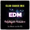 Stream & download Brisbane Bounce (Club Mix) - Single