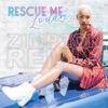 Rescue Me (Zimpzon Remix) - Single