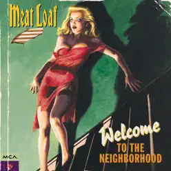 Welcome to the Neighborhood - Meat Loaf