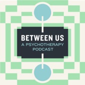 Between Us: A Psychotherapy Podcast (Original Soundtrack) artwork