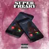 Super Freaky - Single album lyrics, reviews, download