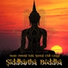 Siddhartha Buddha - Mystic Oriental India Spirtual Chill Lounge