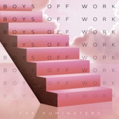 Boys off Work by The Ruminaters