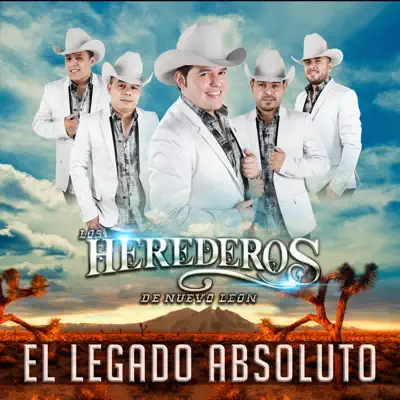 El Legado Absoluto - Los Herederos De Nuevo Leon