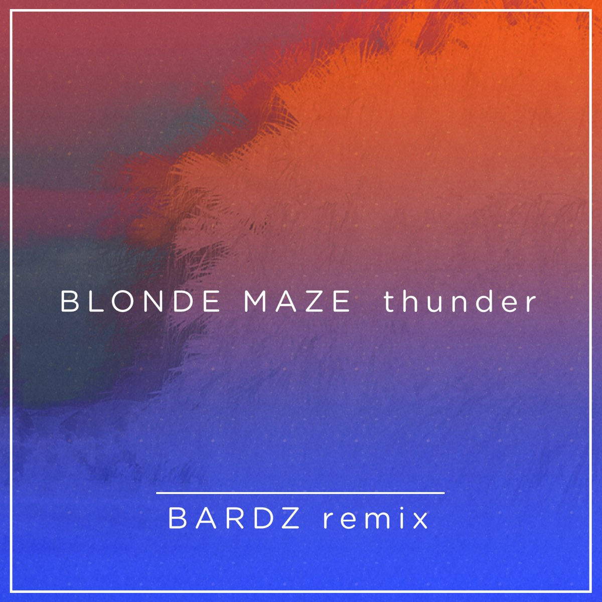 Blonde remix. Thunder ремикс. Bardz.