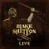 Stream & download Blake Shelton Live - EP