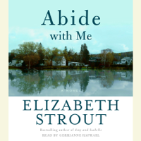 Elizabeth Strout - Abide with Me: A Novel (Abridged) artwork