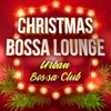 Christmas Bossa Lounge