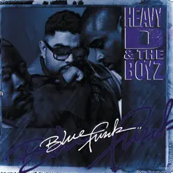 Blue Funk - Heavy D & the Boyz Blue Funk - Heavy D & the Boyz