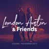 Landon Austin & Friends: November Covers 2017 - EP album lyrics, reviews, download