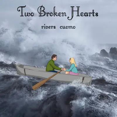 Two Broken Hearts - Single - Rivers Cuomo