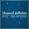 Für Elise (Lullaby Rendition) - Single album lyrics, reviews, download