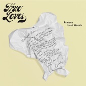 The True Loves - Famous Last Words
