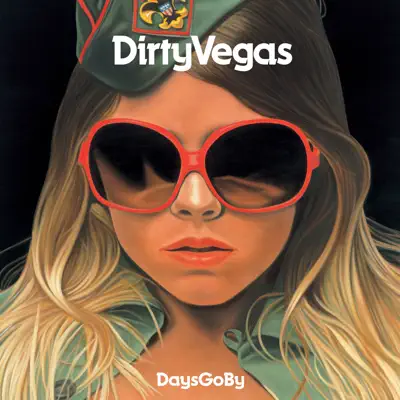 Days Go By (Paul Oakenfold Remixes) - Single - Dirty Vegas