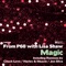 Magic (feat. Lisa Shaw) - From P60 lyrics