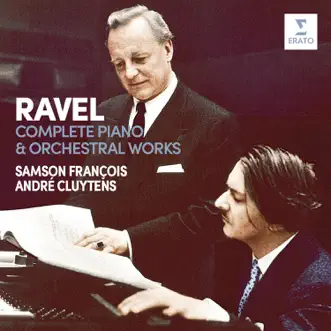 Ravel: Complete Piano & Orchestral Works by André Cluytens, Orchestre de la Société des concerts du Conservatoire & Samson François album reviews, ratings, credits