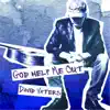 God Help Me Out - Single album lyrics, reviews, download