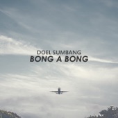 Bong A Bong artwork