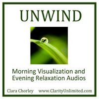 Clara Chorley - Unwind: Morning Visualazation and Evening Relaxation Audios artwork
