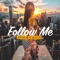 Follow Me - JETFIRE & 22Bullets lyrics