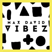 Vibez-Max David